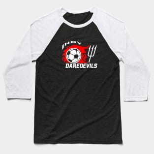 Defunct Indy Daredevils Soccer 1979 Baseball T-Shirt